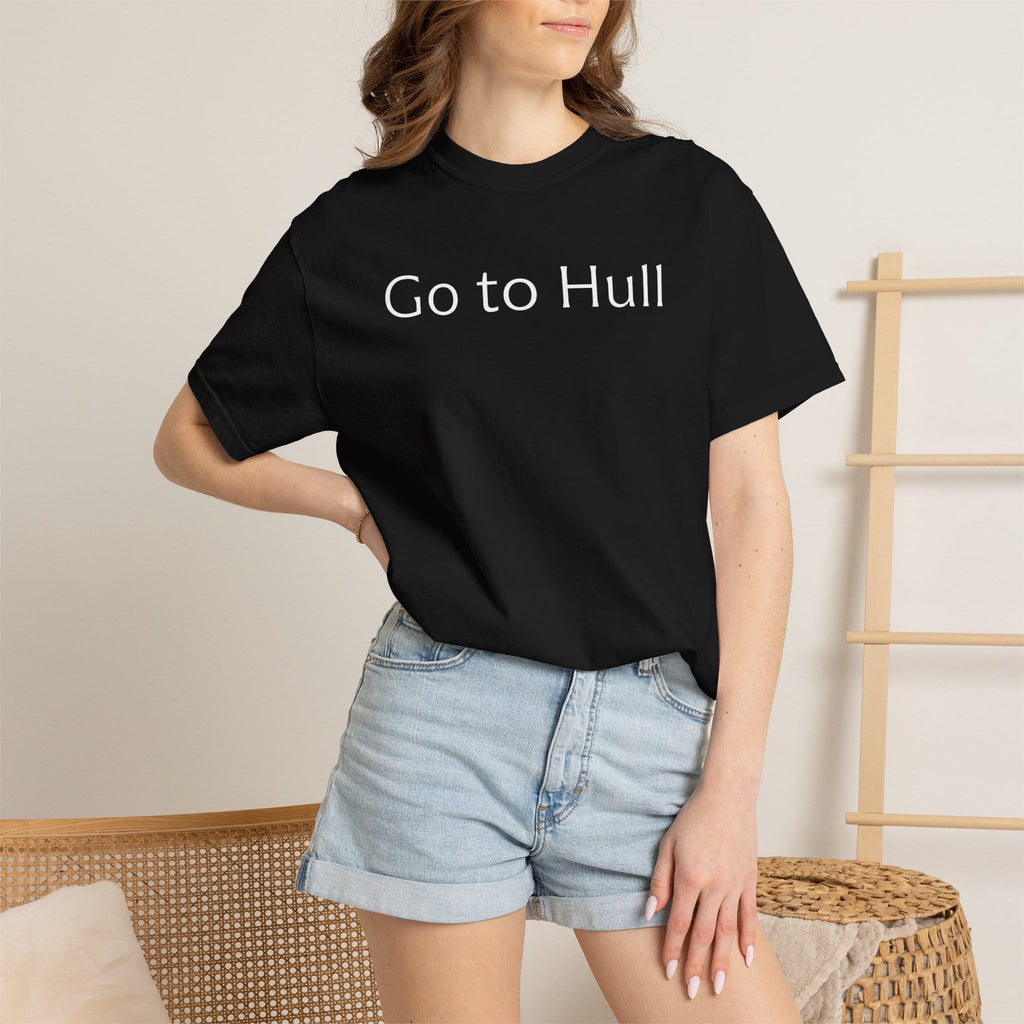 Go to Hull - Comfort Colors Brand Unisex T-Shirt
