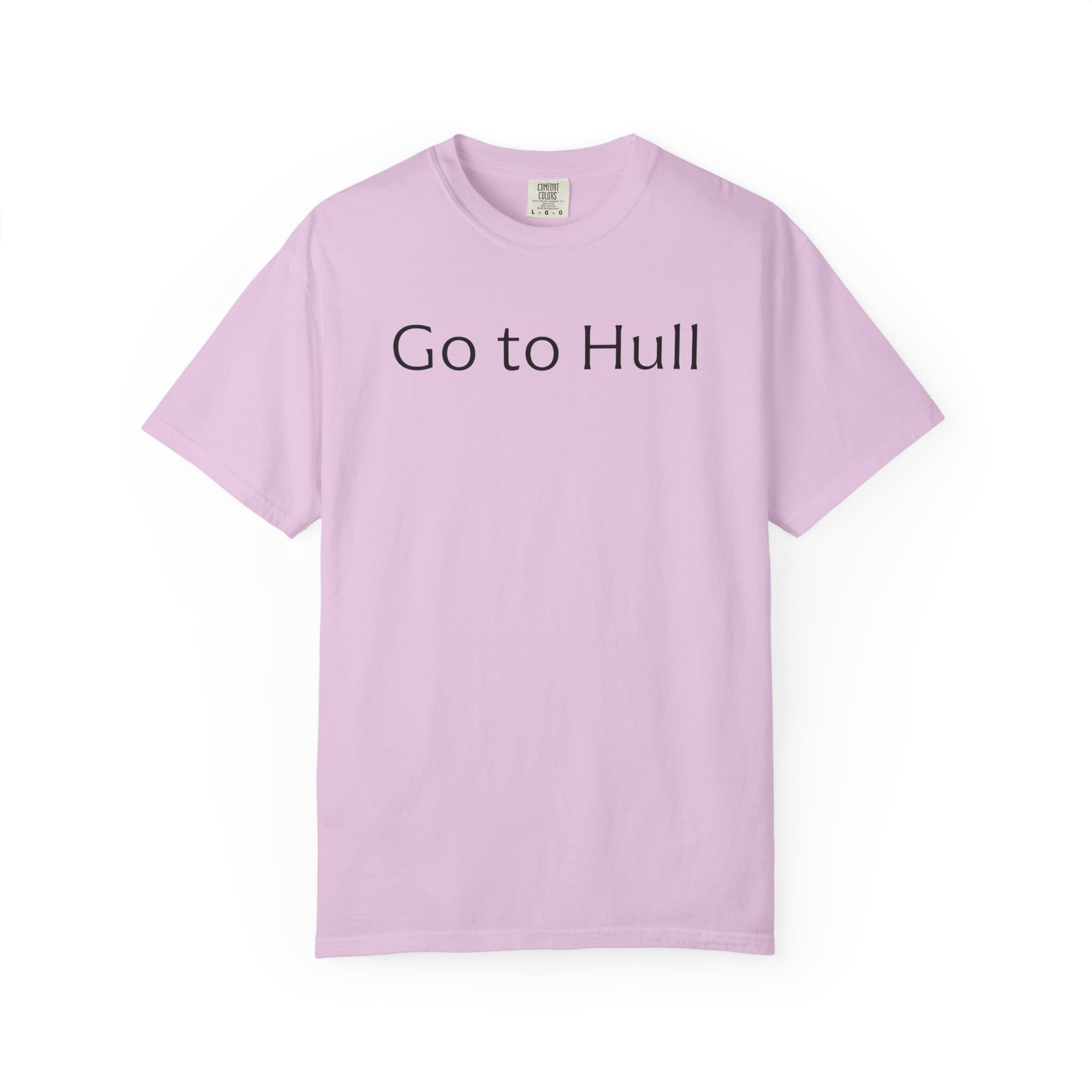 Go to Hull - Comfort Colors Brand Unisex T-Shirt