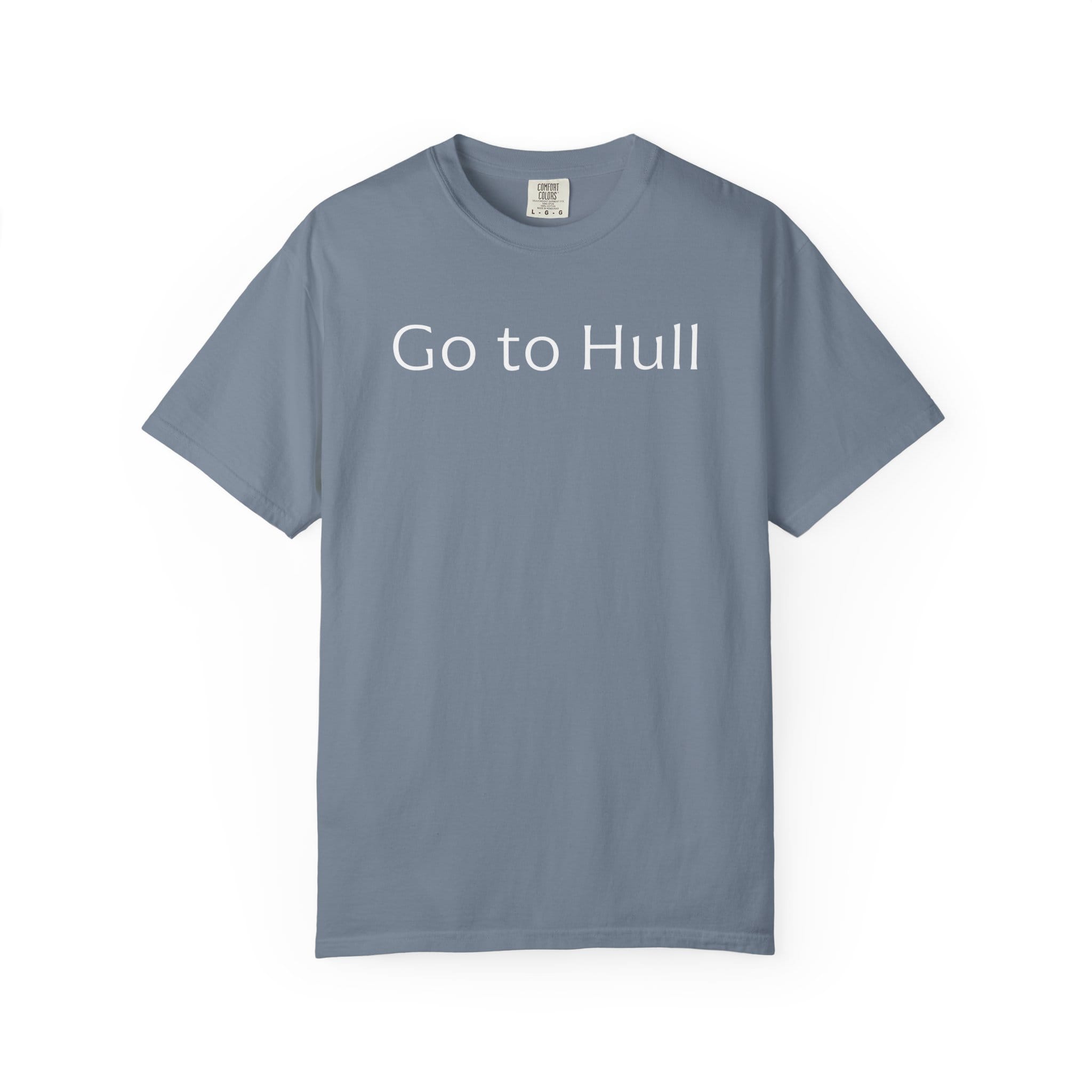 Go to Hull - Comfort Colors Brand Unisex T-Shirt
