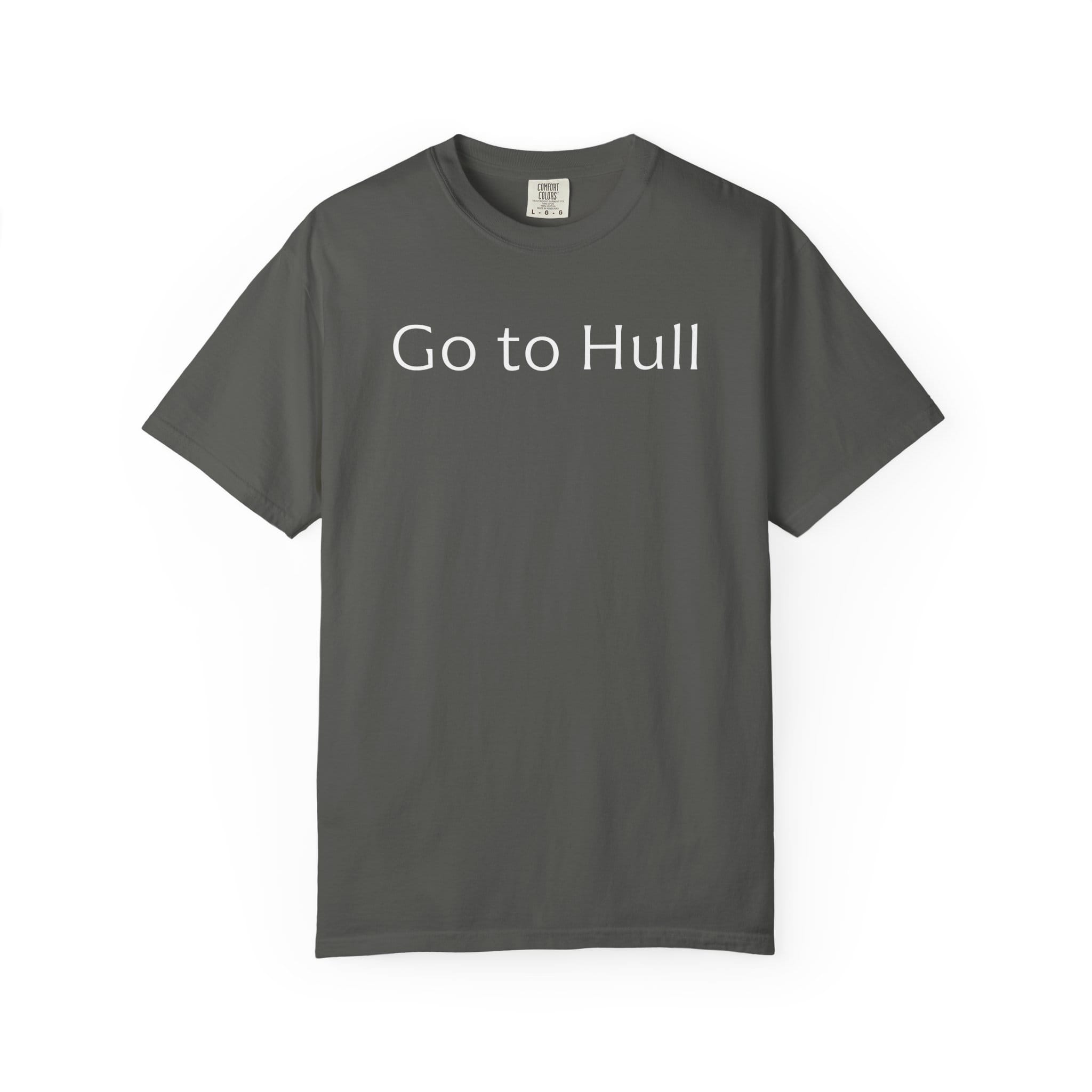 Go to Hull - Comfort Colors Brand Unisex T-Shirt