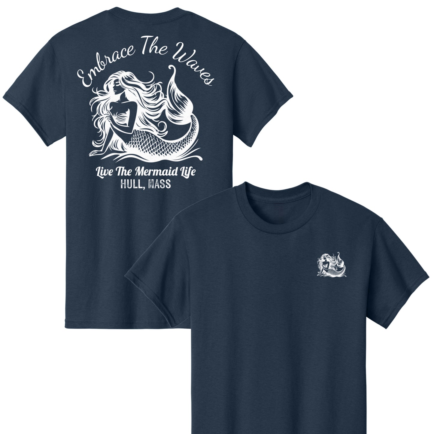 Embrace The Waves – Live The Mermaid Life Adult Cotton T-Shirt - Hull, MA