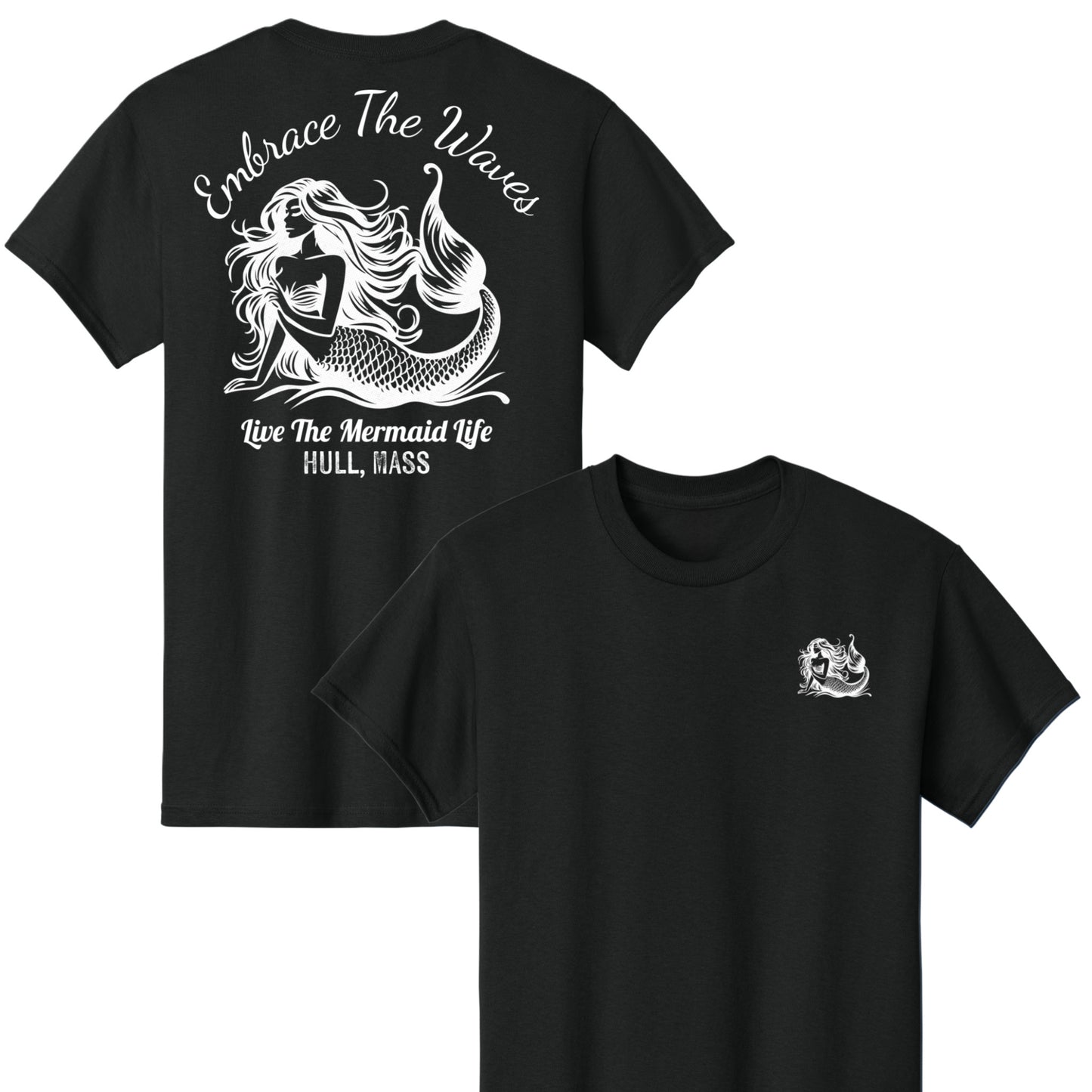 Embrace The Waves – Live The Mermaid Life Adult Cotton T-Shirt - Hull, MA