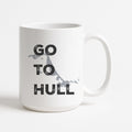 Go to Hull, 15oz Ceramic Mug