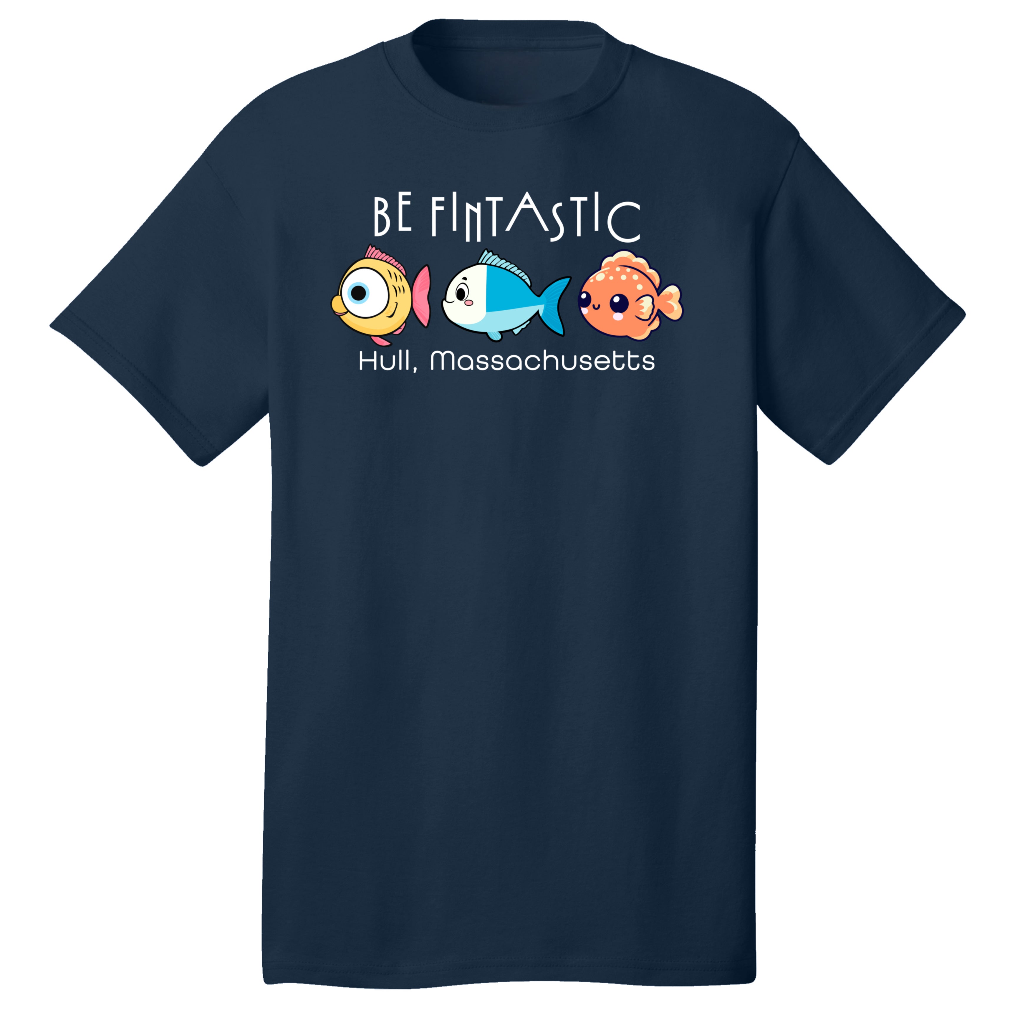 BE FINTASTIC – 100% Cotton Adult T-Shirt - Hull, MA