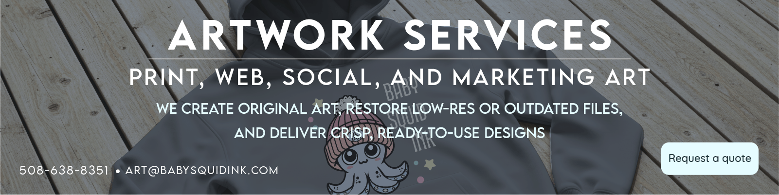 Advertisement for artwork services including print, web, social, and marketing art on a wooden surface.