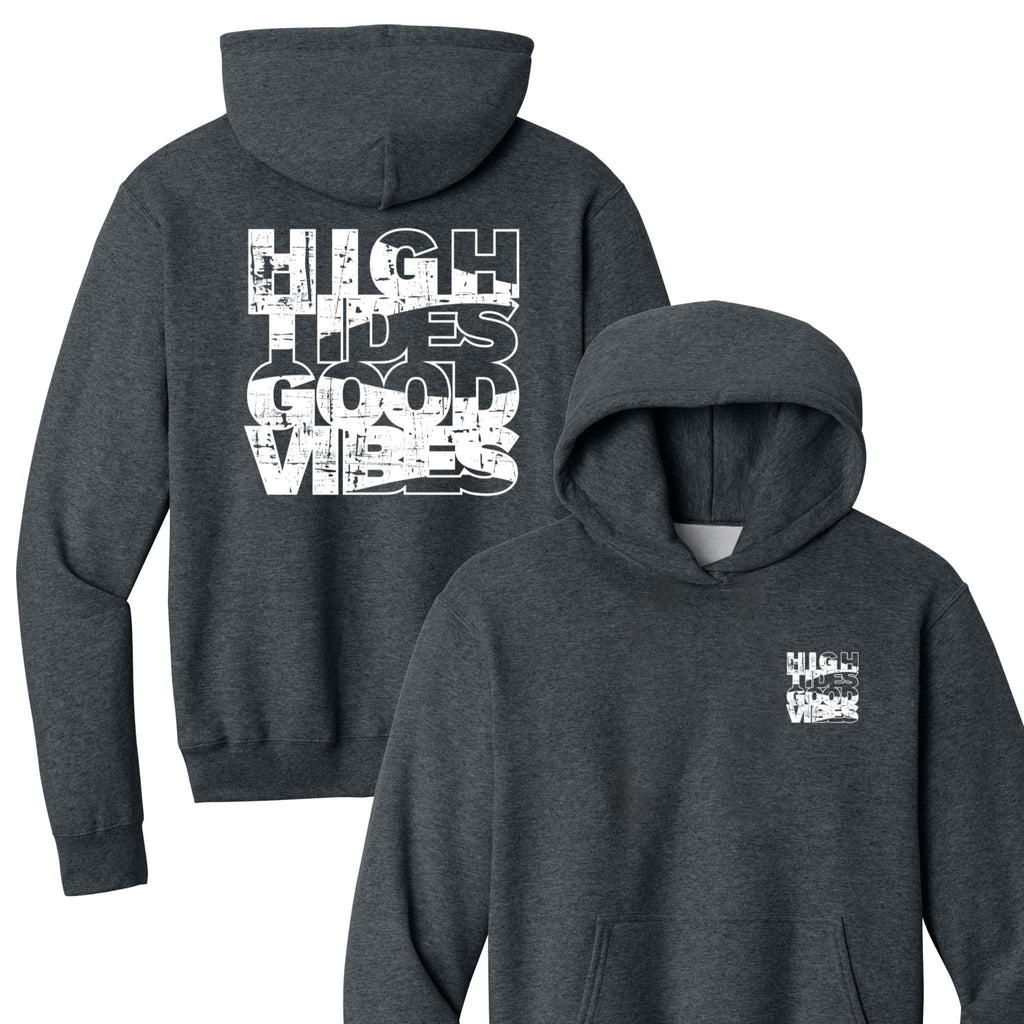 Dark gray hoodie with 'High Tides Good Vibes' text on the back, displayed from front and back views.