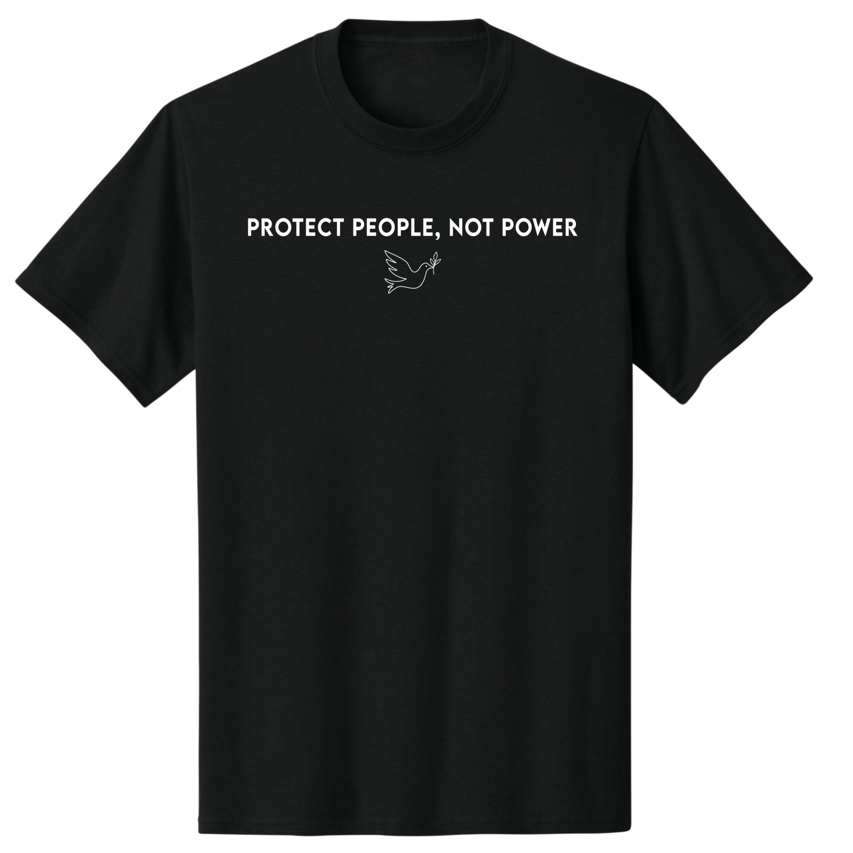 Black t-shirt with 'Protect People, Not Power' text and dove graphic on a white background